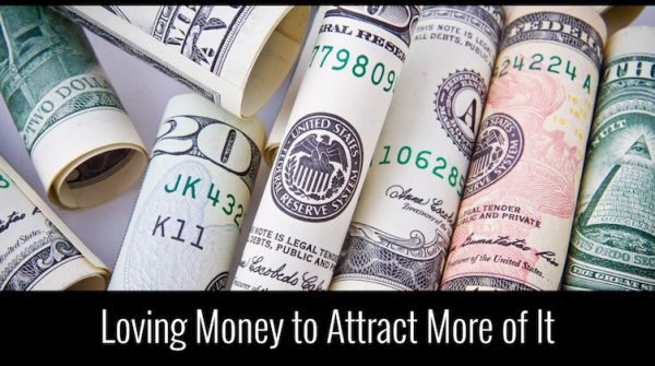 Loving Money to Attract More of It